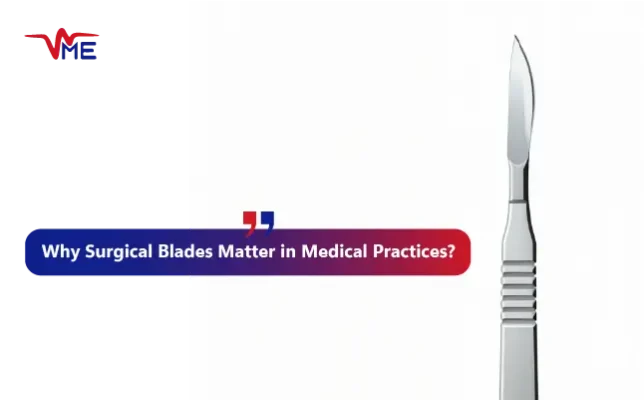 Choosing the Right Surgical Blades for Your Practice A Detailed Guide